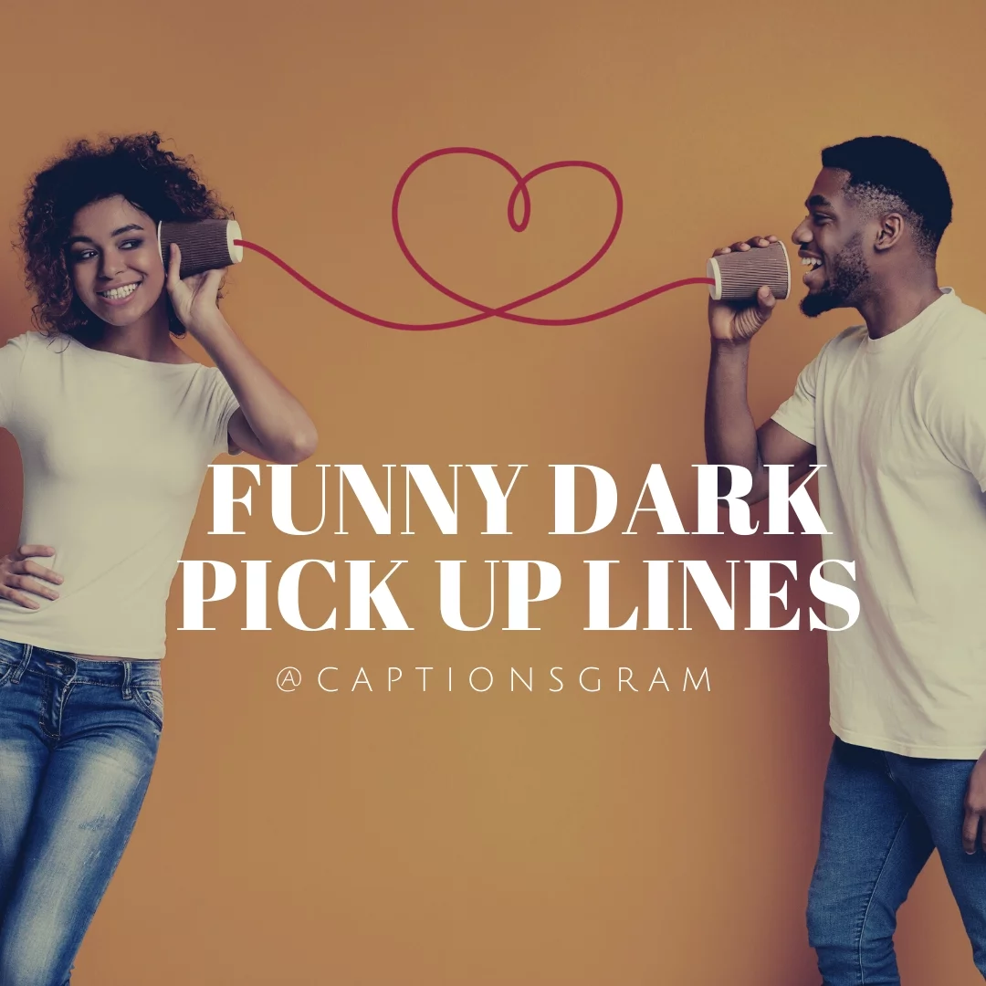 Funny Dark Pick Up Lines