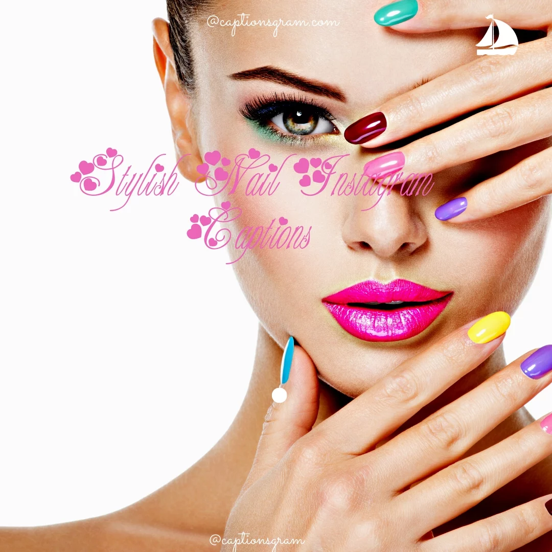 Stylish Nail Instagram Captions