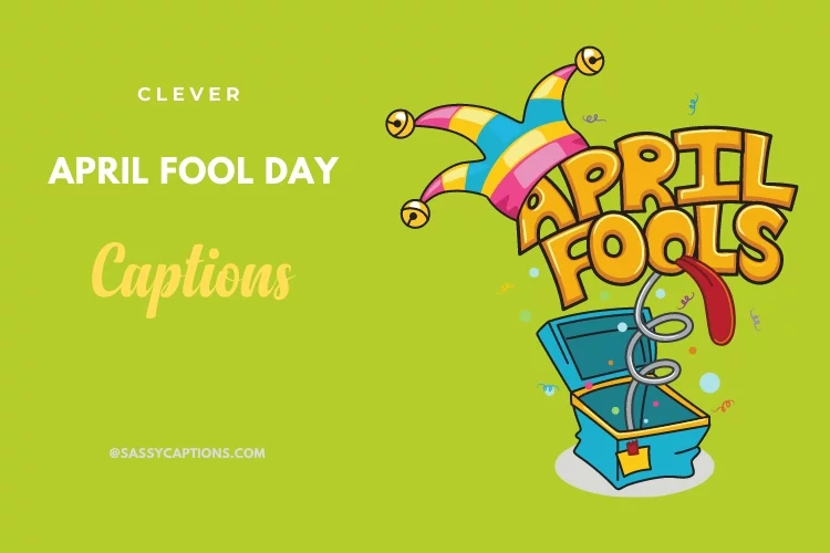 Clever April Fool Captions for Instagram