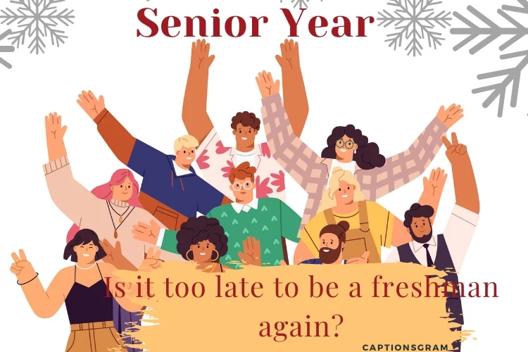 Is it too late to be a freshman again?