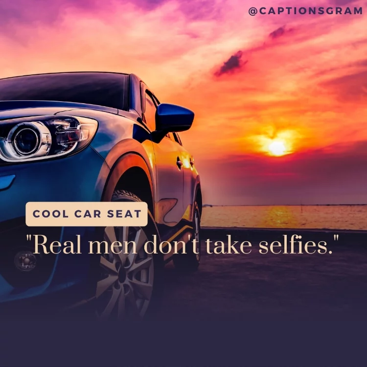 "Real men don't take selfies."