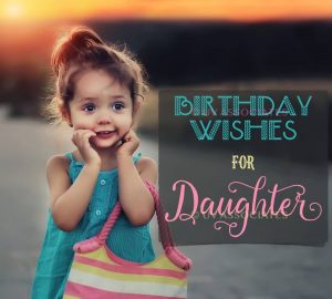 Best Birthday Quotes For Your Daughter