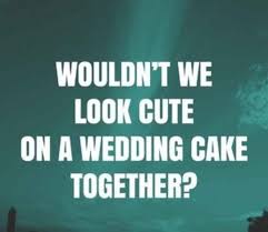 Best Wedding Pick Up Lines
