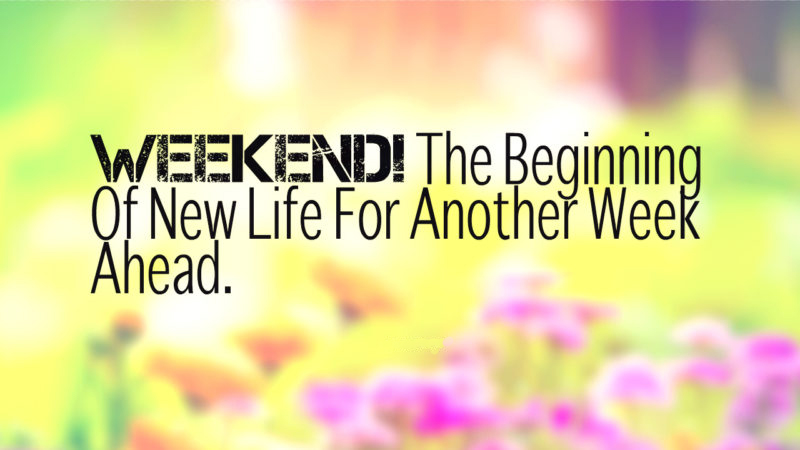 Happy Weekend Status